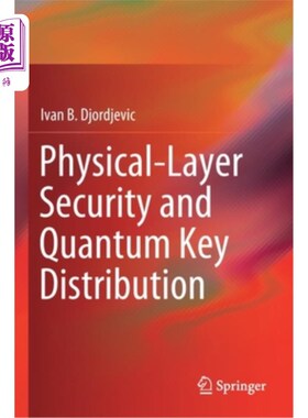 海外直订Physical-Layer Security and Quantum Key Distribution 物理层安全与量子密钥分发