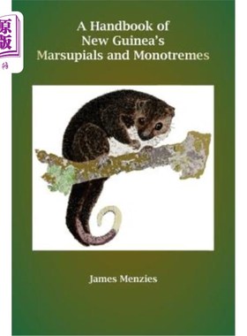 海外直订A Handbook of New Guinea's Marsupials and Monotremes 新几内亚有袋动物和单孔动物手册