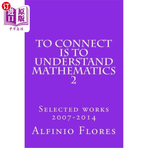 海外直订To connect is to understand mathematics 2: Selected works 2007-2014 联系就是理解数学2：2007-2014年选集