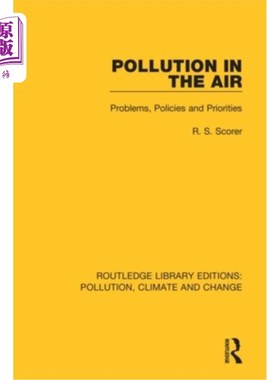 海外直订Pollution in the Air: Problems, Policies and Priorities 空气污染:问题、政策和优先事项