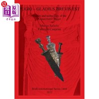 海外直订Pugio - Gladius Brevis Est: History and technology of the Roman battle dagger 普吉奥-格拉迪斯·布雷维斯：罗