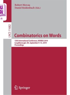 海外直订Combinatorics on Words: 12th International Conference, Words 2019, Loughborough, 词汇组合学：第12届国际会议