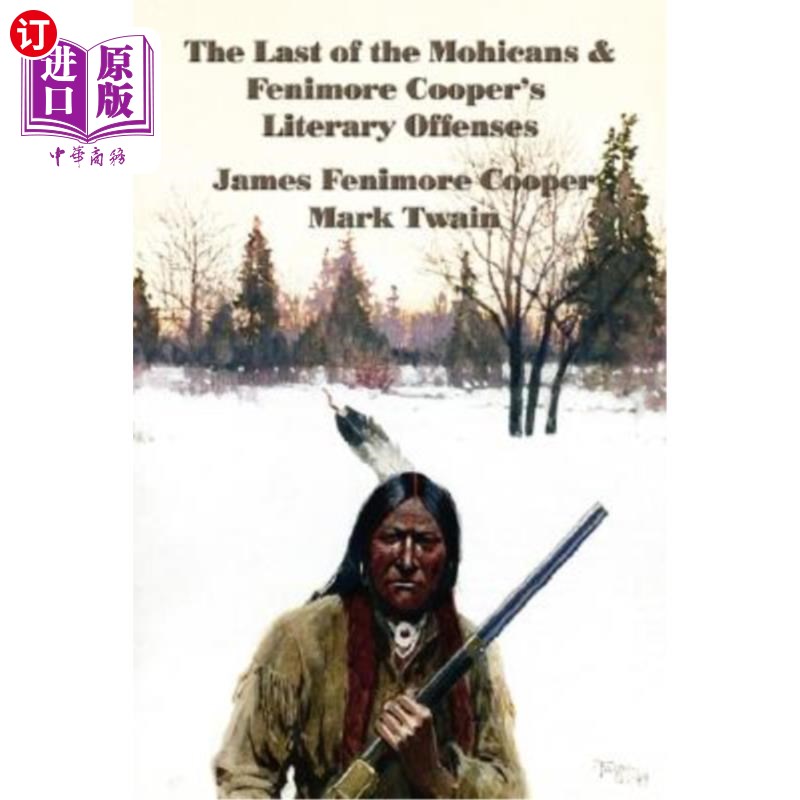 海外直订The Last of the Mohicans & Fenimore Cooper's Literary Offenses 莫希干人与菲尼莫尔·库珀的最后一次文学犯罪