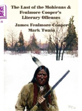 海外直订The Last of the Mohicans & Fenimore Cooper's Literary Offenses 莫希干人与菲尼莫尔·库珀的最后一次文学犯罪