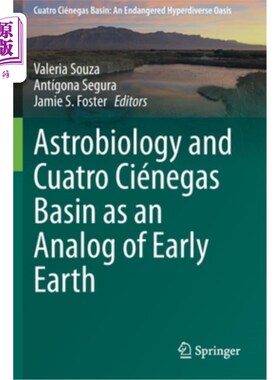 海外直订Astrobiology and Cuatro Ciénegas Basin as an Analog of Early Earth 天体生物学和Cuatro Ciénegas盆地作为早期地球