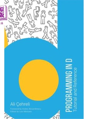 海外直订Programming in D: Tutorial and Reference D语言编程：教程和参考