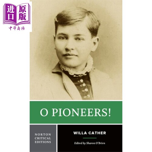 现货 啊 拓荒者 诺顿文学解读系列 英文原版 Norton Critical Editions O Pioneers Willa Cather【中商原版】