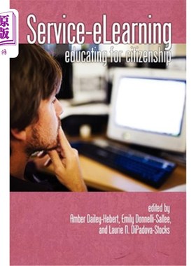 海外直订Service-Elearning: Educating for Citizenship (PB) 服务电子教育:公民教育(PB)