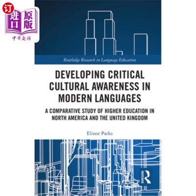 海外直订Developing Critical Cultural Awareness in Modern Languages: A Comparative Study  在现代语言中培养批判文化意