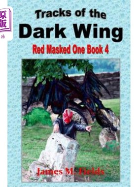 海外直订Tracks of the Dark Wing: Red Masked One Book 4 黑暗之翼的足迹：红色蒙面的一本书4