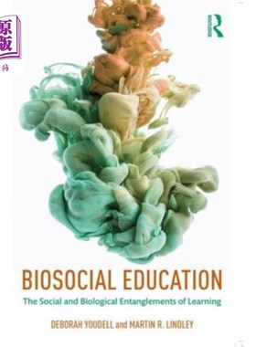 海外直订Biosocial Education: The Social and Biological Entanglements of Learning 生物社会教育：学习的社会和生物纠葛
