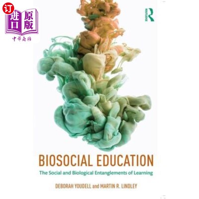海外直订Biosocial Education: The Social and Biological Entanglements of Learning 生物社会教育：学习的社会和生物纠葛