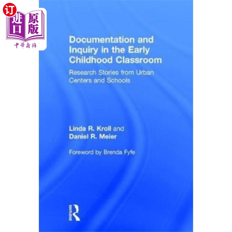 海外直订Documentation and Inquiry in the Early Childhood... 幼儿课堂的文献和查询