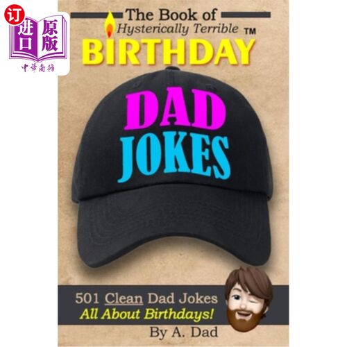 海外直订The Book of Hysterically Terrible Birthday Dad Jokes 歇斯底里的可怕生日笑话书