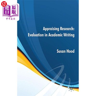 海外直订Appraising Research: Evaluation in Academic Writing 评价研究：学术写作中的评价
