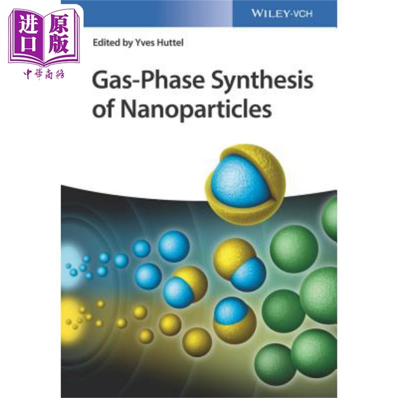 现货 纳米颗粒的气相合成 Gas-Phase Synthesis Of Nanoparticles Yves Huttel 英文原版 中商原版