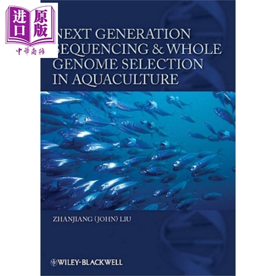 现货 Next Generation Sequencing And Whole Genome Selection In Aquaculture【中商原版】