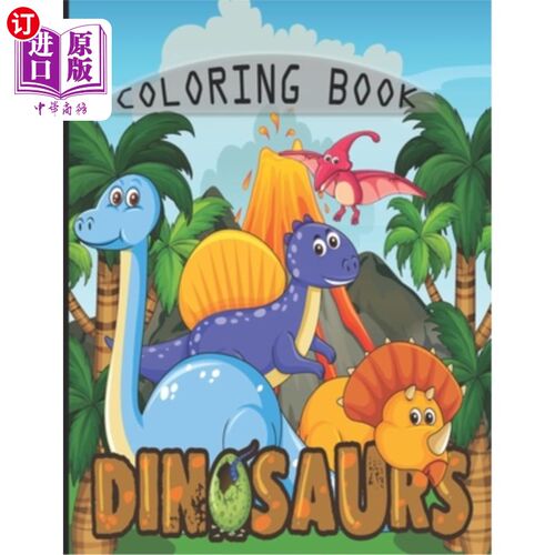 海外直订Dinosaur coloring book: dinosaur book great gift for kids ages 3-8 恐龙着色书:恐龙书伟大的礼物为3-8岁的孩子