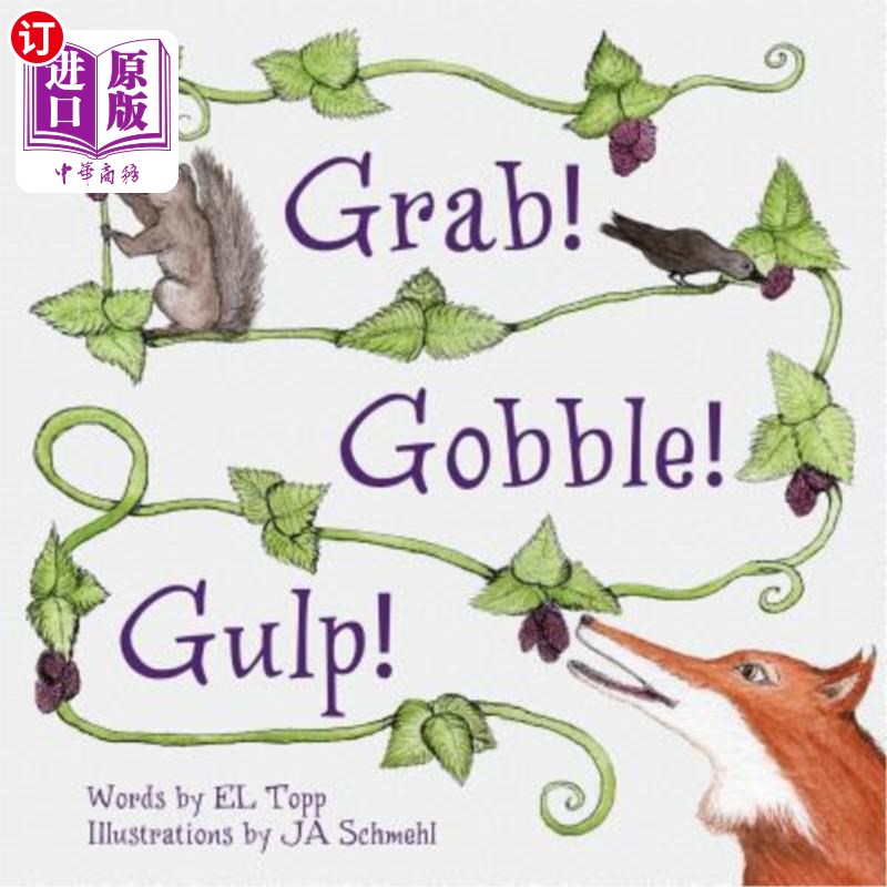 海外直订Grab! Gobble! Gulp! 抓住!狼吞虎咽!一大口!