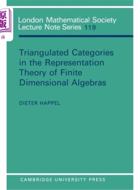 海外直订Triangulated Categories in the Representation of Finite Dimensional Algebras 有限维代数表示中的三角化范畴