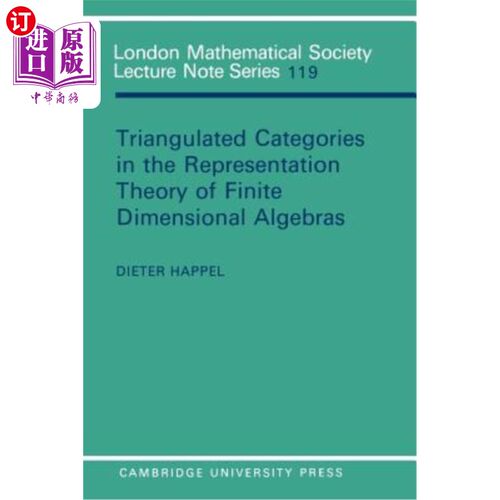 海外直订Triangulated Categories in the Representation of Finite Dimensional Algebras 有限维代数表示中的三角化范畴