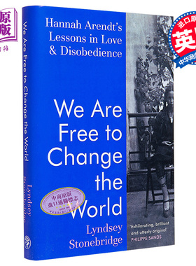 现货 我们可以自由地改变世界 汉娜阿伦特的教训 We Are Free to Change the World 英文原版 Lyndsey Stonebridge【中商原版】
