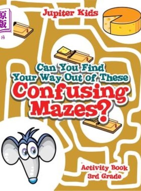 海外直订Can You Find Your Way Out of These Confusing Mazes?: Activity Book 3rd Grade 你能从这些混乱的迷宫中找到出路