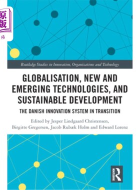 海外直订Globalisation, New and Emerging Technologies, and Sustainable Development: The D 全球化、新兴技术与可持续发