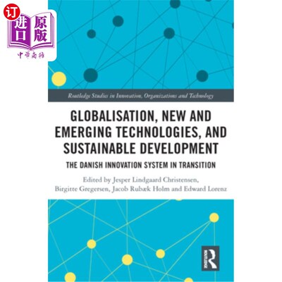 海外直订Globalisation, New and Emerging Technologies, and Sustainable Development: The D 全球化、新兴技术与可持续发