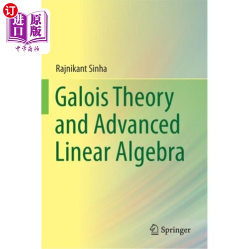 海外直订Galois Theory and Advanced Linear Algebra 伽罗瓦理论与高等线性代数