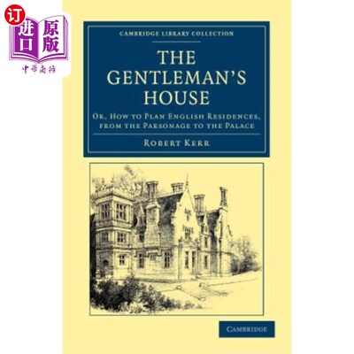 海外直订The Gentleman's House: Or, How to Plan English Residences, from the Parsonage to 绅士之家
