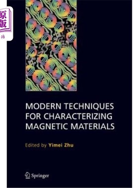 海外直订Modern Techniques for Characterizing Magnetic Materials 磁性材料表征的现代技术