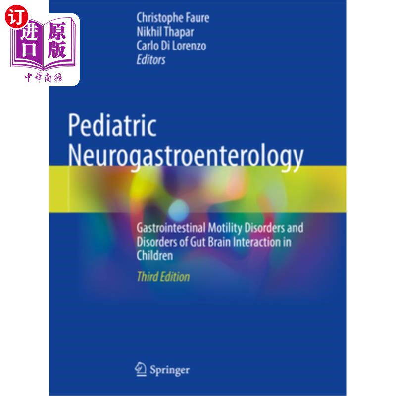 海外直订医药图书Pediatric Neurogastroenterology: Gastrointestinal Motility Disorders and Disorde 儿童神经胃肠病学：