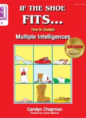 海外直订If the Shoe Fits . . .: How to Develop Multiple Intelligences in the Classroom 如果鞋适合。 。 。：如何在课