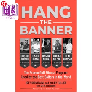 海外直订Hang the Banner: The Proven Golf Fitness Program Used by the Best Golfers in the 悬挂旗帜;高尔夫球手使用的
