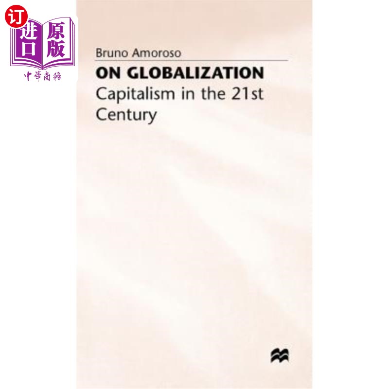 海外直订On Globalization: Capitalism in the Twenty-First Century 论全球化:21世纪的资本主义