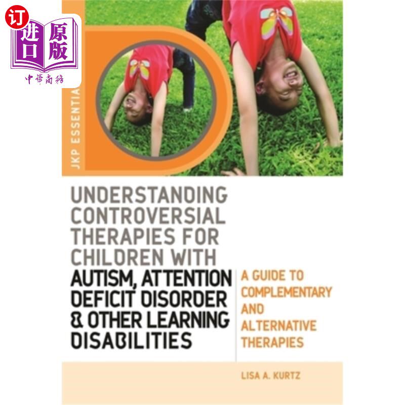 海外直订Understanding Controversial Therapies for Children with Autism, Attention Defici 理解自闭症、注意力缺陷障碍