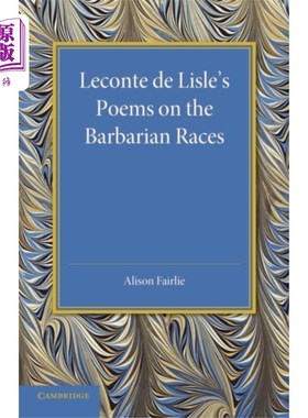 海外直订Leconte de Lisle's Poems on the Barbarian Races 勒孔特·德·莱尔的《蛮族诗