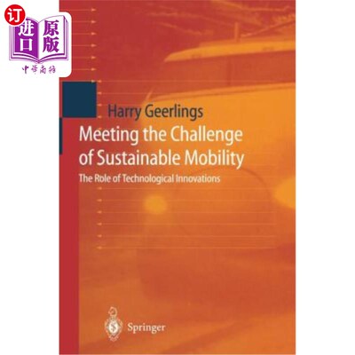 海外直订Meeting the Challenge of Sustainable Mobility: The Role of Technological Innovat 迎接可持续移动的挑战:技术