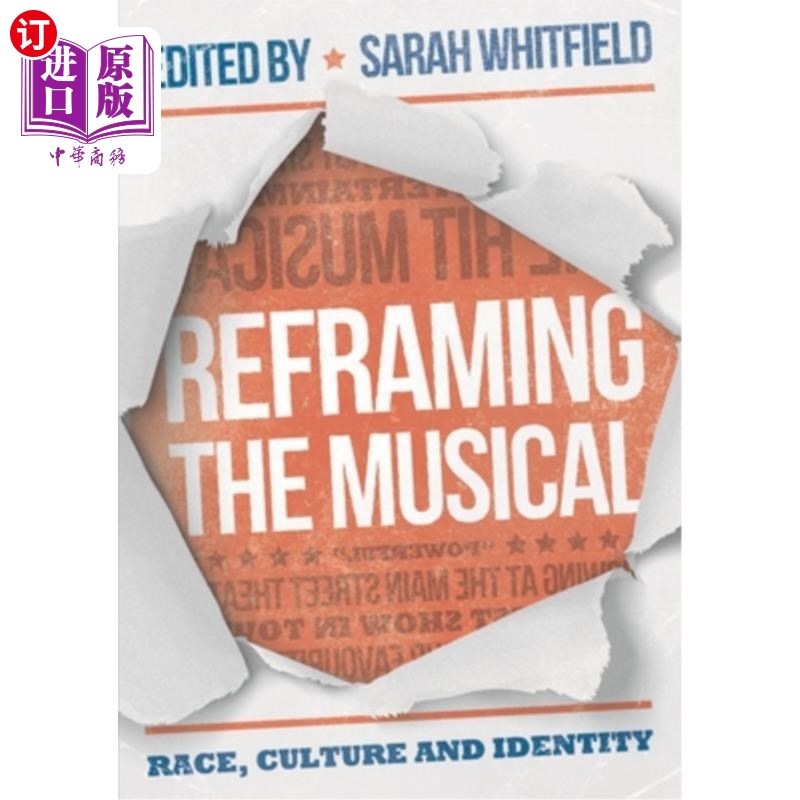 海外直订Reframing the Musical: Race, Culture and Identity 重塑音乐剧:种族、文化和身份