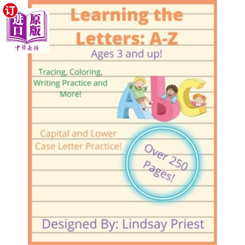 海外直订Learning the Letters: A-Z: Preschool Activities: Tracing, Coloring, Writing Prac 学习字母：A-Z：学前活动：