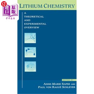 海外直订Lithium Chemistry: A Theoretical and Experimental Overview 锂化学：理论与实验综述
