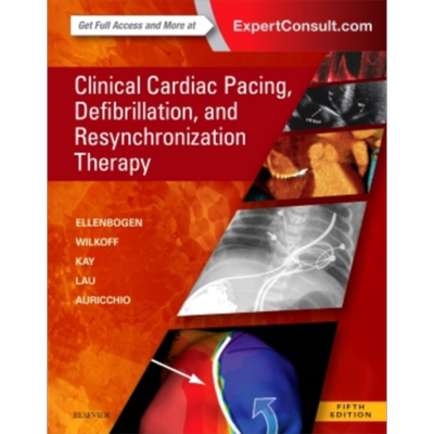 Clinical Cardiac Pacing Defibrillation and Resynchronization Therapy 英文原版 Kenneth Ellenbogen【中商原版】Elsevie