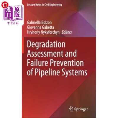 海外直订Degradation Assessment and Failure Prevention of Pipeline Systems 管道系统退化评估与失效预防“，