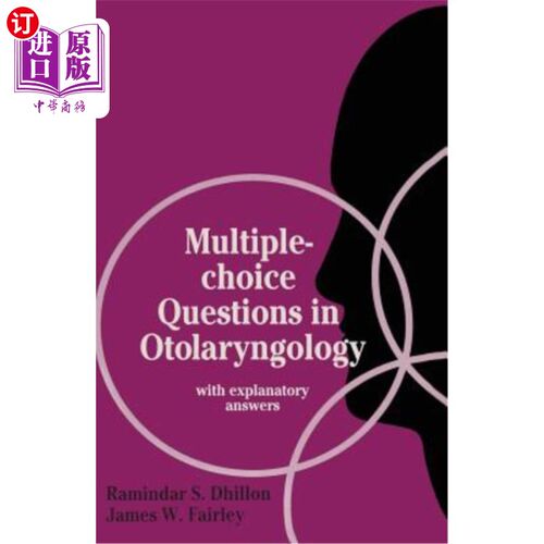 海外直订医药图书Multiple-Choice Questions in Otolaryngology: With Explanatory Answers 耳鼻咽喉科的多项选择题：附解