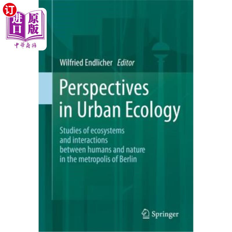 海外直订Perspectives in Urban Ecology: Ecosystems and Interactions Between Humans and Na 城市生态学透视：柏林大都市