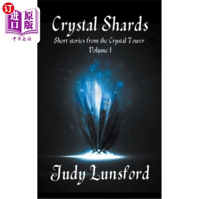 海外直订Crystal Shards: Short Stories from the Crystal Tower 水晶碎片:来自水晶塔的短篇故事