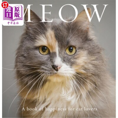 海外直订Meow: A Book of Happiness for Cat Lovers 喵:爱猫人士的幸福书