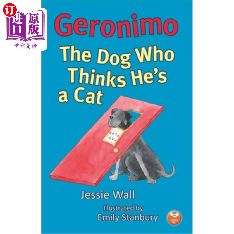 海外直订Geronimo, the Dog Who Thinks He's a Cat Geronimo，一只认为自己是猫的狗