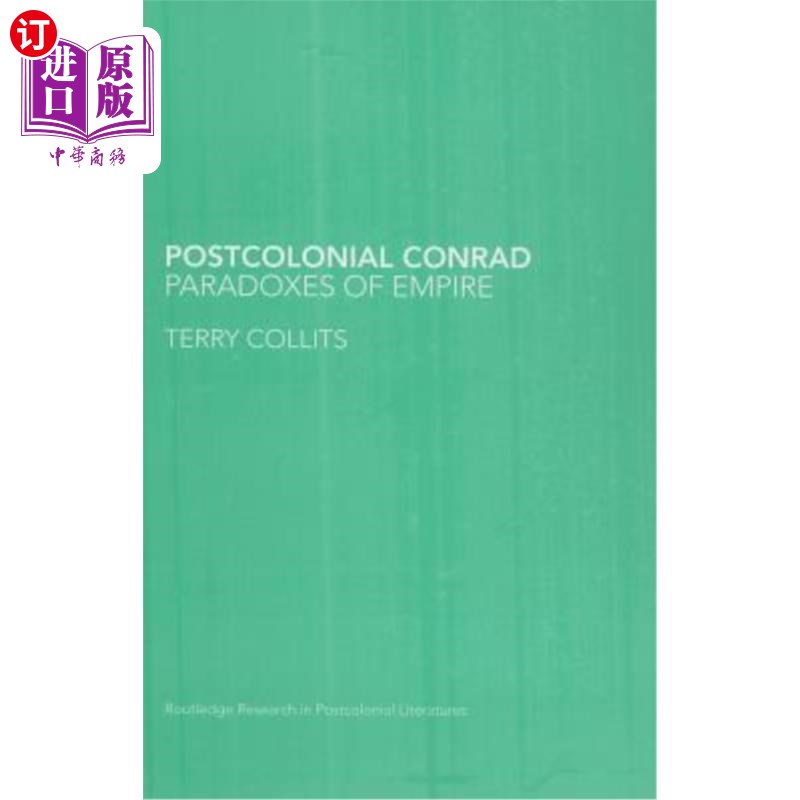 海外直订Postcolonial Conrad: Paradoxes of Empire 后殖民康拉德:帝国的悖论